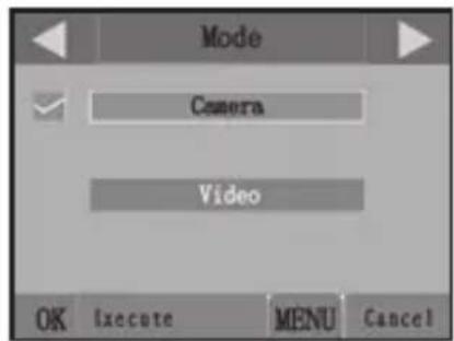 Mode Camera Video OK Execute MENU Cancel