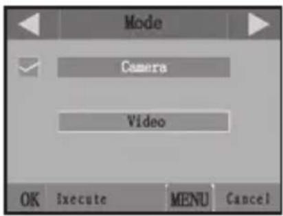 Mode Camera Video OK Execute MENU Cancel