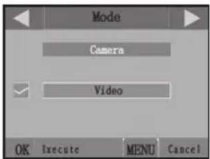 Mode Camera Video OK Execute MENU Cancel