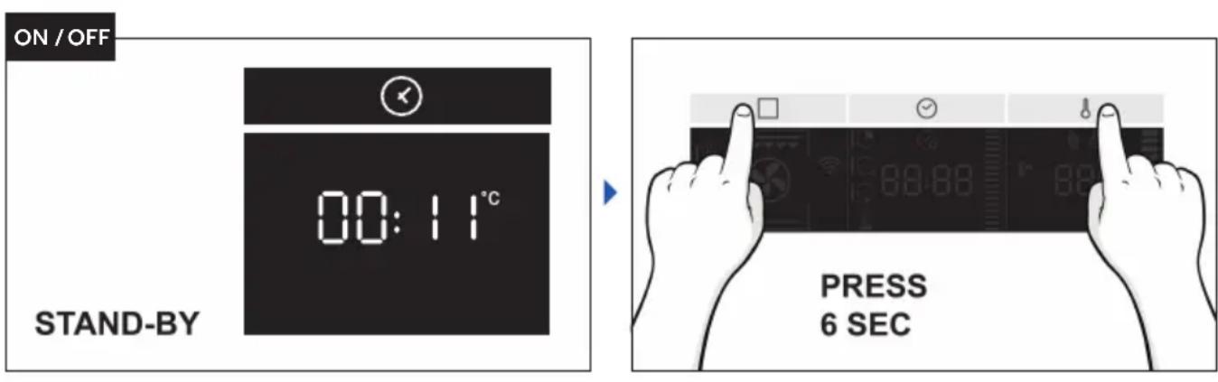 ON / OFF 00:11°C STAND-BY PRESS 6 SEC