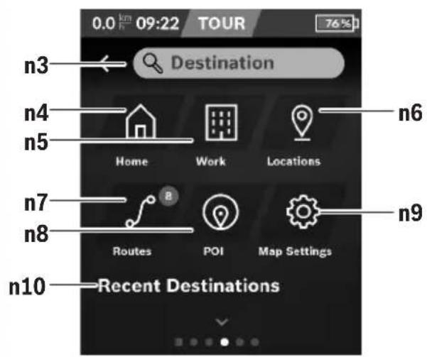 0.0 km 09:22 TOUR 76% Destination n3 n4 n5 Home Work Locations n6 n7 n8 Routes POI Map Settings n9 n10 Recent Destinations