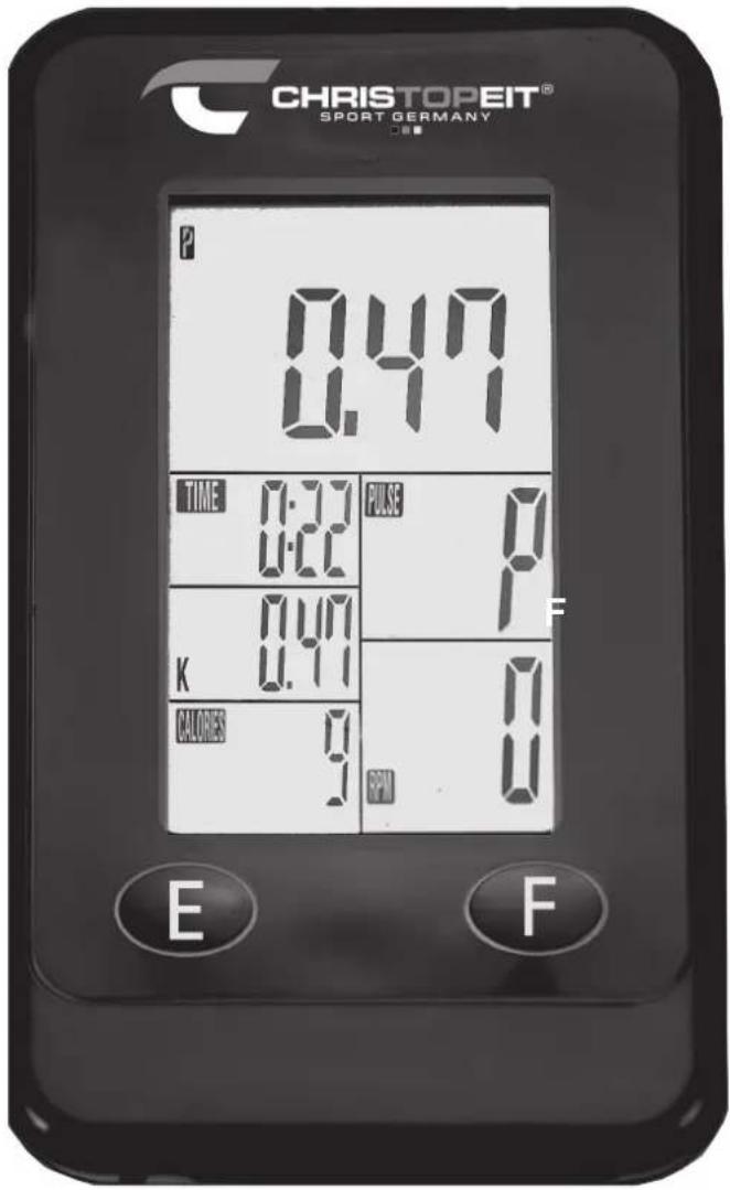CHRISTOPEIT® SPORT GERMANY P 0.47 TIME 0:32 PULSE 0:22 P 0.47 K 0.41 CALORIES 9 RPM E F