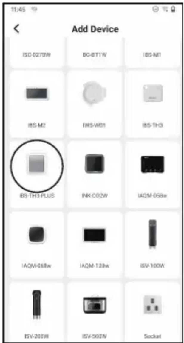 11:45 Add Device ISO-0278W BG-BT1W IBS-M1 IBS-M2 INRS-WD1 IBS-TH3 IBS-TH3-PLUS INK-CO2W IAQM-0SBw IAQM-0SBw IAQM-128w ISV-100W ISV-200W ISV-500W Socket