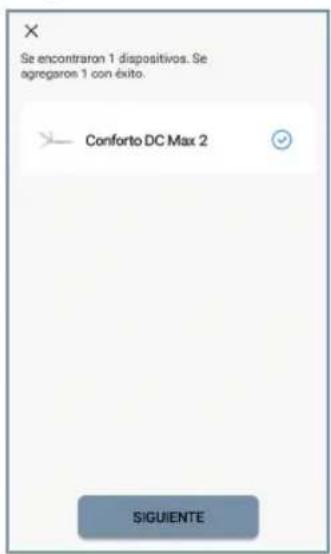 Se encontraron 1 dispositivos. Se agregaros 1 con éxito. Conforto DC Max 2 SIGUIENTE