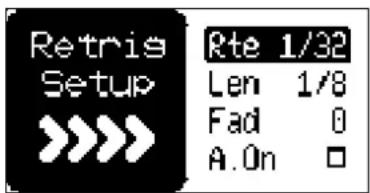 Retris Setup >>> Rte 1/32 Len 1/8 Fad 0 A.On □