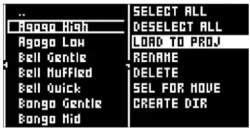 .. Agogo High Agogo Low Bell Gentle Bell HUFFled Bell Quick Bongo Gentle Bongo Mid SELECT ALL DESELECT ALL LOAD TO PROJ RENAME DELETE SEL FOR MOVE CREATE DIR