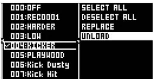 000:OFF 001:RECO001 002:HARDER 003:LOW SELECT ALL DESELECT ALL REPLACE UNLOAD 004:HARXER 005:PLAYWOOD 006:Kick Dusty 007:Kick Hit