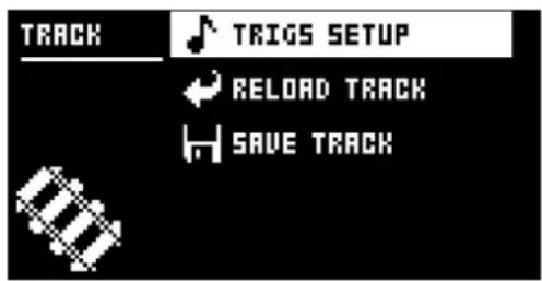 TRACK TRIGS SETUP RELOAD TRACK SAVE TRACK