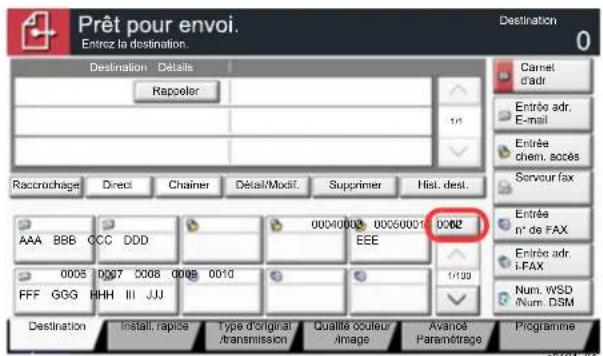 Prêt pour envoi. Entrez la destination. Destination Rapcoler 1/1 Racrouchage Direct Chainer Détal/Modif. Supprimer Hist. dest. AAA BBB CCC DDD 00040003 00050001 0002 EEE 0006 0007 0008 0009 0010 1/139 FFF GGG BHH III JJJ Destination Install. rapide Type d'original Transmission Qualité couleur Image Avance Paramétrage Programme Carnet d'adr Entrée adr. E-mail Entrée chem. accès Sorvour fax Entrée n° de FAX Entrée adr. i-FAX Num. WSD Num. DSM