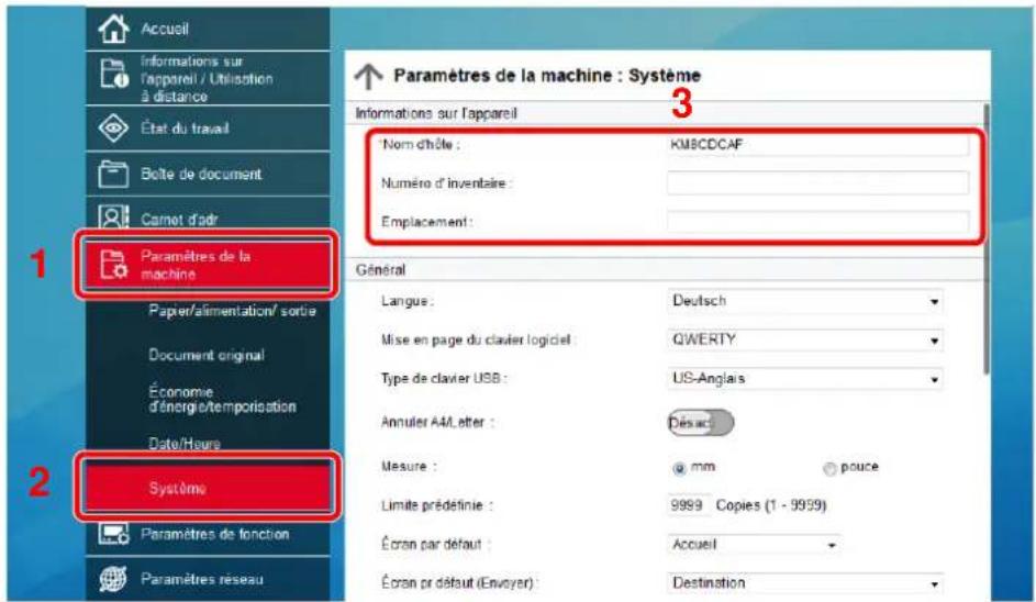 Accueil Informations sur l'appareil / Utilisation à distance État du travail Bolte de document Camet d'adr Paramètres de la machine Papier/alimentation/ sortie Document original Économie d'énergie/temporisation Date/Heure Système Paramètres de fonction Paramètres réseau ↑ Paramètres de la machine : Système Informations sur l'appareil Nom d'hôte : KM8CDCAF Numéro d'inventaire : Emplacement : Général Langue : Deutsch Mise en page du clavier logiciel : QWERTY Type de clavier USB : US-Anglais Annuler AMLetter : Désact Mesure : mm pouce Limite prédéfinie : 9999 Copies (1 - 9999) Écran par défaut : Accueil Écran pr défaut (Envoyer) : Destination