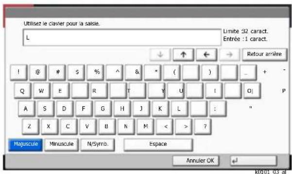 Utilisez le clavier pour la saisie. L Limite 32 caract. Entrée :1 caract. ↓ ↑ ← → Retour arrêté ! @ # S % ^ & * ( ) _ + - Q W E R T Y U I O P A S D F G H J K L : " Z X C V B N M < > ? Majuscule Minuscule N/Symb.Espace Annuler OK K0101_03_al