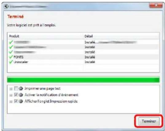 Terminé Votre logiciel est prêt à l'emploi. Produit Détal ✓ Installé... ✓ Installé ✓ Installé ✓ Installé ✓ Installé ✓ Installé ✓ Installé Imprimer une page test ✓ Active la notification d'événement ✓ Afficher l'onglet Impression rapide Terminer