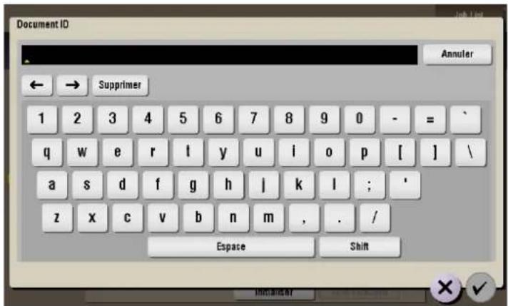 Document ID Annuler ← → Supprimer 1 2 3 4 5 6 7 8 9 0 - = ` q w e r l y u i o p [ ] \ a s d f g h j k l ; ' z x c v b n m , . / Espace Shift
