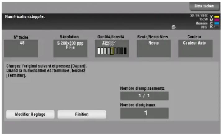 Numérisation stoppée. N° tache 48 Résolution $ 200x200 ppp F Fin Qualité/densité 10000/- STOCK Resto/Resto-Vers Resto Couleur Couleur Auto Chargez l'original suivant et pressez [Départ]. Quand la numérisation est terminée, touchez [Terminer]. Nombre d'emplacements: 1 / 1 Nombre d'originaux 1 Modifier Réglage Finition