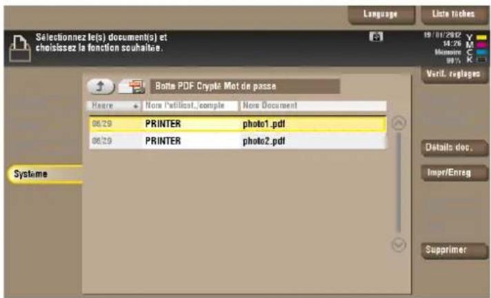 Sélectionnez le(s) document(s) et choisissez la fonction souhaitée. Boîts PDF Crypté Met de passe Name Now l'attribut,.compte Now Document 06/29 PRINTER pfo1.pdf 06/29 PRINTER pfo2.pdf Systeme Language Liste tiches 19/01/2012 54:26 Moussin 89% R Verif. régloges Details doc. Impr/Enreg Supprimer
