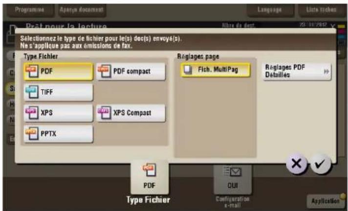 Programme Aparay document Language Liste fichet Prest pour la lecture Libre de dont 2018/07/2012 Selectionnez le type de fichier pour le(s) doc(s) envoy(s). Ne s'applique pas aux émissions de fax. Type Fichier PDF PDF compact TIFF XPS XPS Compact PPTX Régages page Fich. MultiPag Régages PDF Detailles PDF Type Fichier QUI Configuration e-mail Application