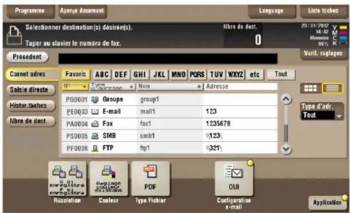 Programme Apergy document Language Liste tiches Selectioner destination(s) désirée(s). Taper au clavier le numéro de fax. Nbre de dest. 28/01/2002 Moussie 99% Présédent Verif. réglopes Carnet adres Favoris ABC DEF GHI JKL MNO PQRS TUV WXYZ etc Tout Salè directe PG0001 Groupe group1 PE0003 E-mail mail1 123 PA0004 Fax fax1 1235678 PS0005 SMB smb1 123 PF0006 FTP ftp1 $321 Type d'adr. Tout Resolution Couleur PDF OUI Configuration e-mail Application