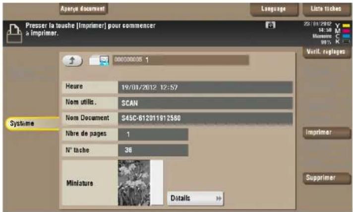 Presse la touche [Imprimer] pour commencer à imprimer. 000000005 1 Heure 19/01/2012 12:57 Nom utils. SCAN Nom Document S45C-612011912560 Nbre de pages 1 N° tache 36 Miniature Details Verif. réglages Imprimer Supprimer
