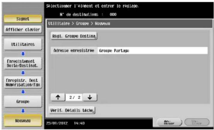 Sélectionmer l'élément et entrer le réglage. N° de destinations : 000 Utilitaire > Groupe > Nouveau Rogl. Groupe Destina Adresse enregistree Groupe Partage 2 / 2 Verif. Détails tâche 23/01/2012 14:40 An- OUTER Vas- Toupe