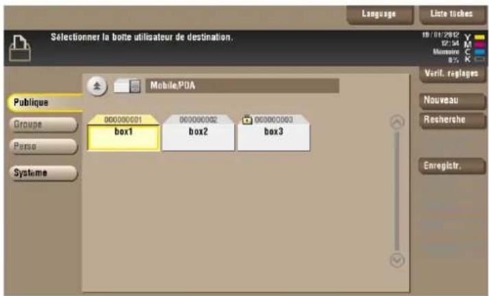 Sélectionner la botte utilisateur de destination. Language Liste tiches 19/01/2012 02:54 Mémoire 0% Verif. réglages Nouveau Recherche Enregistr. Publique Groupe Perse Systeme Mobile.PDA 000000001 box1 000000002 box2 000000003 box3