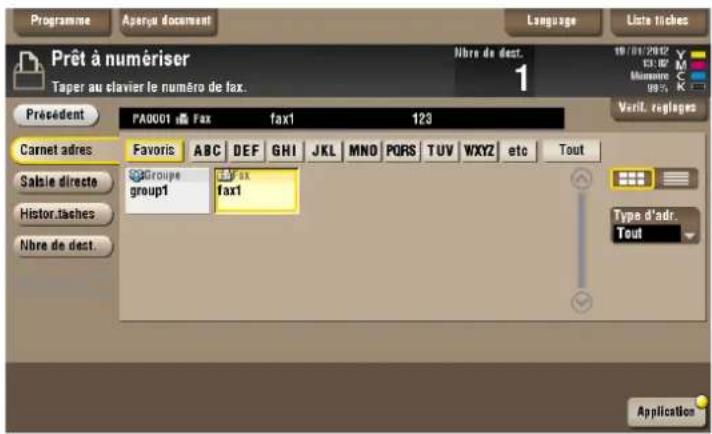 Prêt à numériser Taper au clavier le numéro de fax. Président PA0001 Fax fax1 123 Carnet adres Favoris ABC DEF GHI JKL MNO PQRS TUV WXYZ etc Tout Salsie directe Groupe fax1 group1 Histor.taches fax1 Nbre de dest. Type d'adr. Tout Application