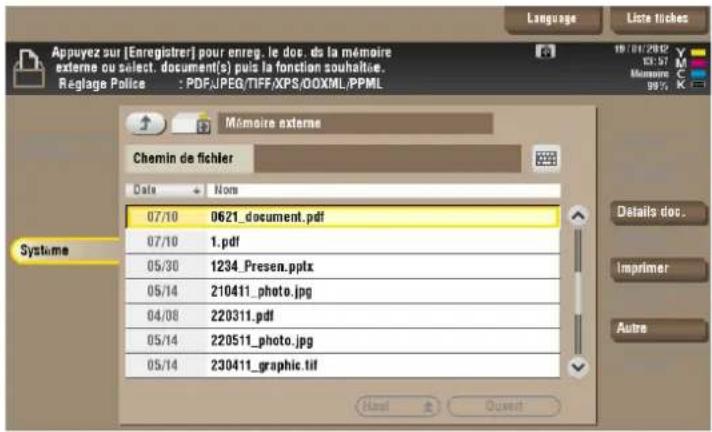 Appuyez sur [Enregistrer] pour enreg. le dos. ds la mémoire externe ou select. document(s) puis la fonction souhaite. Reglage Police : PDF/JPEG/TIFF/XPS/OOXML/PPML Language Liste tiches 10/01/2012 03:57 Mérieure 98% Mémoire externe Chemin de fichier Date + - Nons 07/10 0621_document.pdf 07/10 1.pdf 05/30 1234_Presen.pptx 05/14 210411_photo.jpg 04/08 220311.pdf 05/14 220511_photo.jpg 05/14 230411_graphic.tif Systeme Details doc. Imprimer Autre Next + Outert