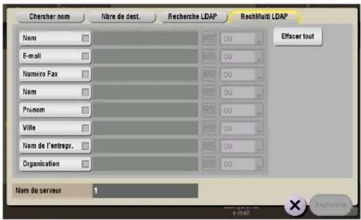 Chercher nom Nbre de dest. Recherche LDAP RechMulti LDAP Nom E-mail Numéro Fax Nom Prénom Ville Nom de l'entrepr. Organisation Effacer tout Nom du serveur 1