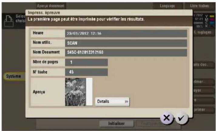 Impress. apreuve La première page peut être imprimée pour vérifier les résultats. Heure 23/01/2012 12:16 Nom utils. SCAN Nom Document S45C-612012312160 Nbre de pages 1 N° tache 45 Aperçu Details Initialiser Continuation