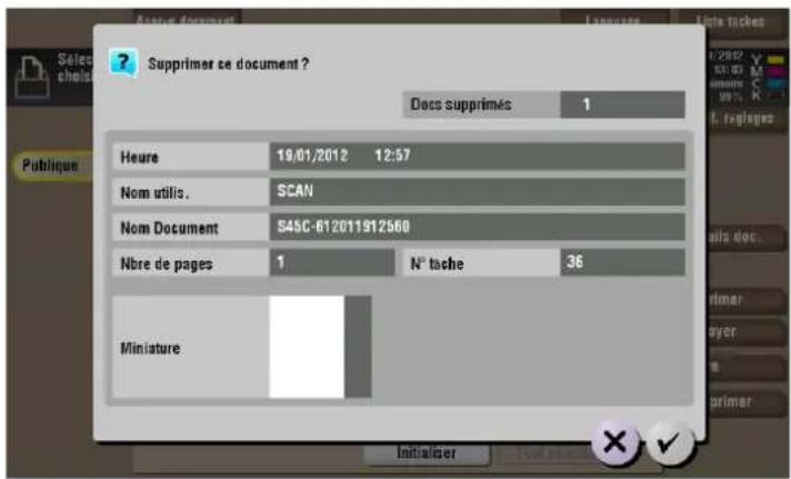 Supprimer ce document ? Docs supprimés 1 Heure 19/01/2012 12:57 Nom utilis. SCAN Nom Document S45C-612011912560 Nbre de pages 1 N° tache 36 Miniature Initialiser