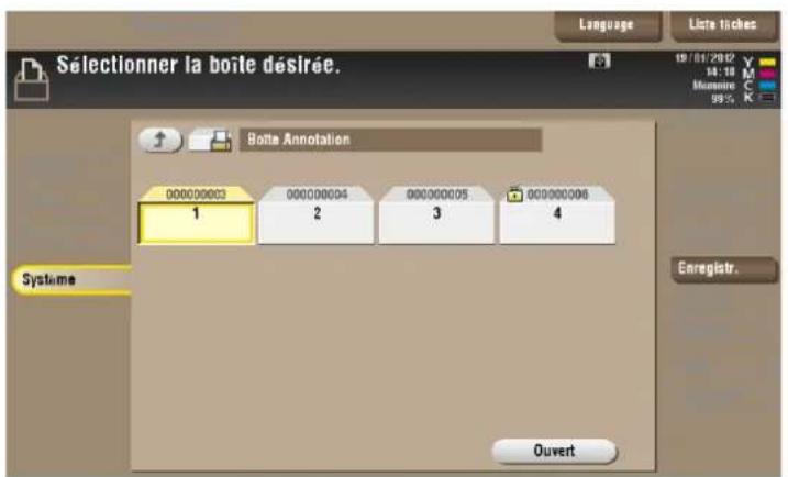 Sélectionner la boîte désirée. Language Liste tiches 19/01/2012 18:18 Mérieure 09% Boîte Annotation 000000003 000000004 000000005 000000006 1 2 3 4 Systeme Ouvert Earegistr.