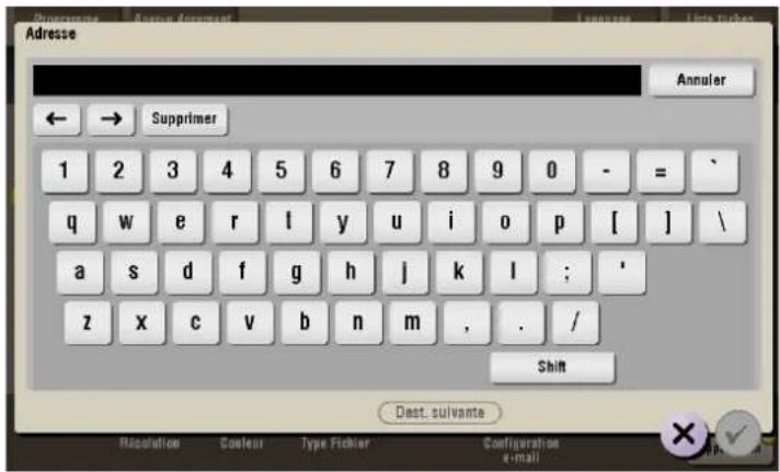 Adresse Annuler ← → Supprimer 1 2 3 4 5 6 7 8 9 0 - = / q w e r l y u i o p [ ] \ a s d f g h j k l ; ' z x c v b n m , . / Shift Dest. suivante Resolution Colour Type Fichier Configuration e-mail