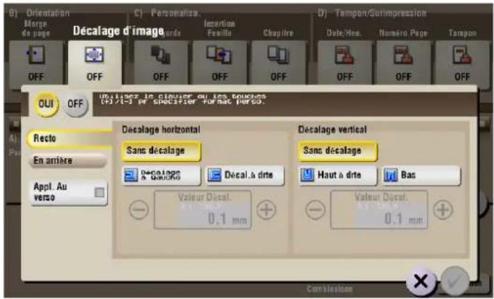 B) Orientation Merge de page Décalage d'image C) Personales. Insertion Ferrille Chapitre D) Tampon/Surimpression Date/Max. Numéro Page Tampon OFF OFF OFF OFF OFF OFF OFF OFF OFF OUI OFF Utilise in diameter ou les rouches (457-1) par specifier pour net pour CO. Recto En arrêté Appl. Au verso Décalage horizontal Sans décalage Décalage a 200000 Décal.a dirte Valeur Désat. 0,1 mm Décalage vertical Sans décalage Haut à dirte Bas Valeur Désat. 0,1 mm Combitions