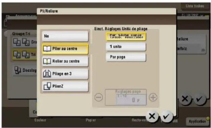 Pli/Reliure Einst. Réglages Unité de pliage No Plier au centre 1 unité Par page Par tâche code (PLUS, FROM 100) Rellure de laiz Décalag Pliage en 3 PlienZ Reglages page 1 - 10 0 P Couler Papier Recto-veil Application