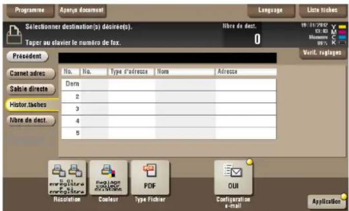 Programme Aperça document Language Liste tiches Sélectionner destination(s) désirée(s). Taper au clavier le numéro de fax. Nbre de dest. 0 Présédent Carnet adres Salie directe Histor.taches Nbre de dest. No. No. Type d'adresse Nom Adresse Derm 2 3 4 5 Recalcation Couleur PDF OUI Configuration e-mail Application