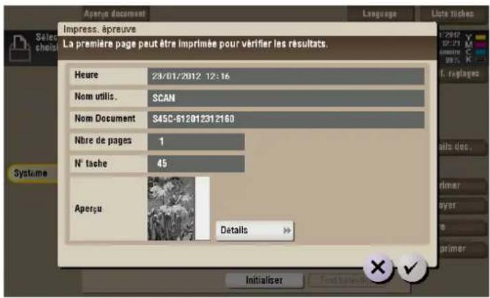 Impress. âpreuve La première page peut être imprimée pour vérifier les résultats. Heure 23/01/2012 12:16 Nom utilis. SCAN Nom Document S45C-612012312160 Nbre de pages 1 N° tache 45 Aperçu Details Initialiser Language Liste tickes Séles chois Systeme Primer Layer primer