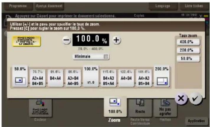 Appuyez sur Départ pour imprimer le document sélectionne. Copies 10/01/2002 Utiliser [+/-] et le pave pour spécifier le taux de zoom. Pressez [C] pour régler le zoom sur 100,0 %. RÉQUISÉ DE VENDRE 125% C#E MÉRI - 100,0 % 35,0% - 400,0 % Minimale Taux zoom 400,0% 200,0% 50,0% 50,0% 70,7% 91,6% 86,6% 100,0% 115,4% 122,4% 141,4% 200,0% A3+A4 B4+B4 A3+B4 A4+B4 x1,0 B4+A3 B5+A4 A4+B4 A4+A3 B5+B4 200,0% Récite Zoom Recto-Versal Com Maximize Framines No pas agrater Application