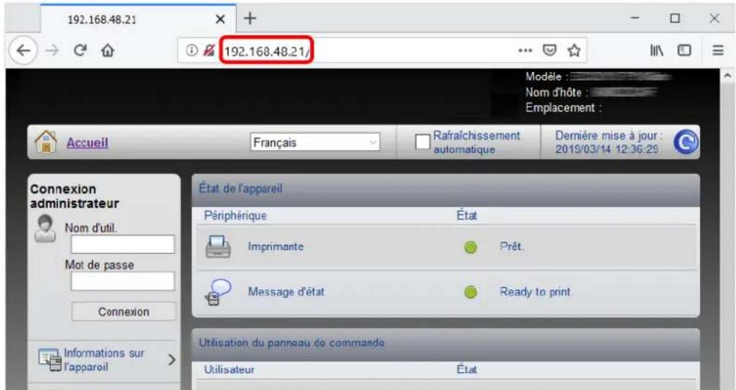 192.168.48.21 192.168.48.21/ Accueil Français Rafraîchissement automatique Dernière mise à jour : 2019/03/14 12:36:29 Connexion administrateur Nom d'util. Mot de passe Connexion Informations sur l'appareil État de l'appareil Périphérique État Imprimante Prêt. Message d'état Ready to print. Utilisation du panneau do commande Utilisateur État
