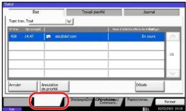 Statut État Travail planifié Journal Type trav. Tout V° trav Tips accepté Name d'utilisacur Nam du triéaltype 438 14:47 abc@def.com En cours Annuler Annulation de priorité Détails StockagesEnv est l'Propositione/ Commune.Fapier/conso. Fermer 02/02/2013 10:16