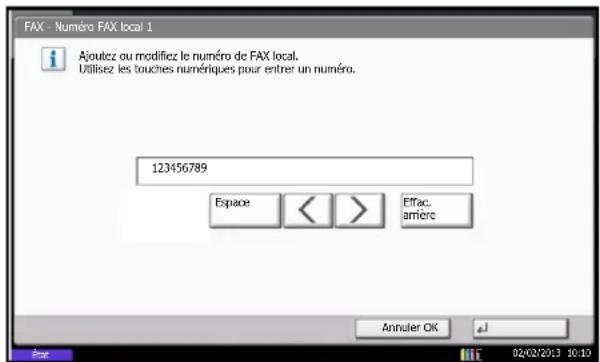 FAX - Numéro FAX local 1 Ajoutez ou modifiez le numéro de FAX local. Utilisez les touches numériques pour entrer un numéro. 123456789 Espace < > Effac arrière Annuler OK 02/02/2013 10:10