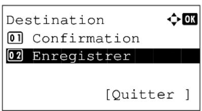 Destination 01 Confirmation 02 Enregistrer [Quitter ]