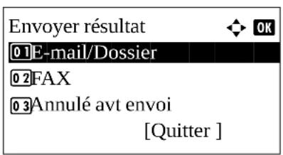 Envoyer résultat 01E-mail/Dossier 02FAX 03Annulé avt envoi [Quitter ]