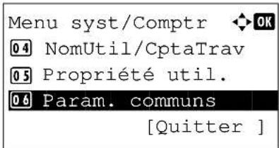 Menu syst/Comptr 04 NomUtil/CptaTrav 05 Propriété util. 06 Param. communs [Quitter ]
