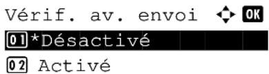Vérif. av. envoi ◆ OK 01 *Désactivé 02 Activé