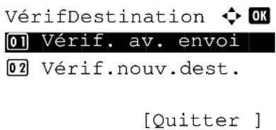VérifDestination ◆ OK [01] Vérif. av. envoi [02] Vérif.nouv.dest. [Quitter ]