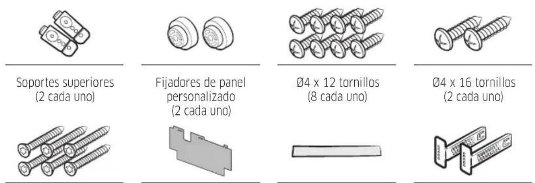 Soportes superiores (2 cada uno) Fijadores de panel personalizado (2 cada uno) Ø4 x 12 tornillos (8 cada uno) Ø4 x 16 tornillos (2 cada uno)