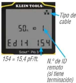 KLEIN TOOLS. 50 ft Ed 14 154 Scout® Pro 3 154 = 15,4 pF/ft. Tipo de cable N.° de ID remoto (si tiene terminación)