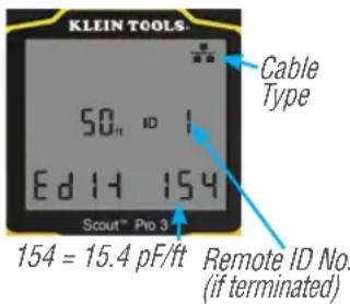 KLEIN TOOLS 50ft 1 Ed 14 154 Scout™ Pro 3 Cable Type 154 = 15.4 pF/ft Remote ID No. (if terminated)