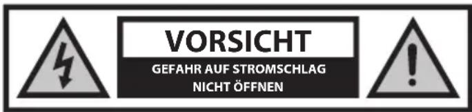 VORSICHT GEFAHR AUF STROMSCHLAG NICHT ÖFFNEN