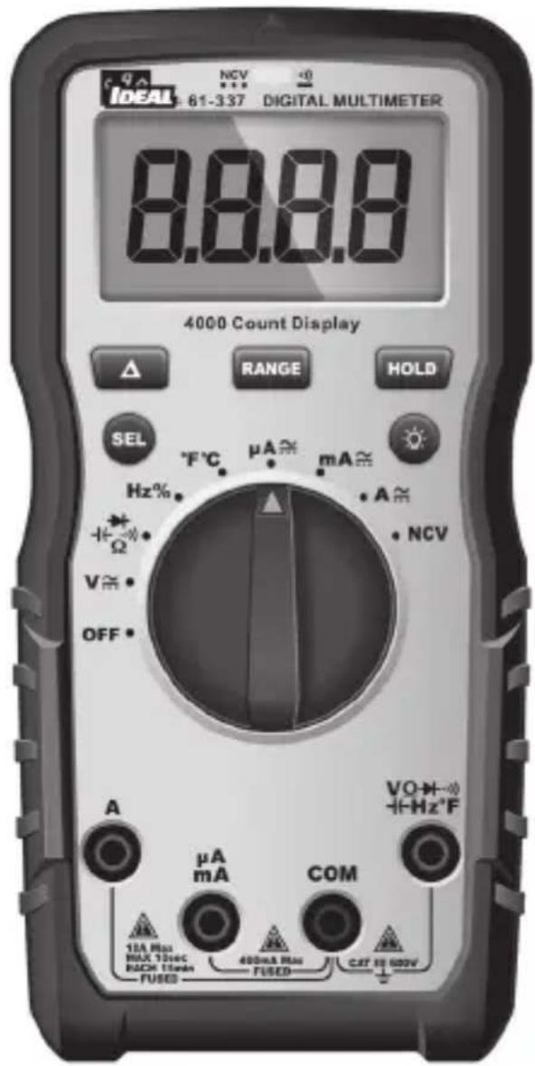9▲ NCV 0 IDEAL 61-337 DIGITAL MULTIMETER 8.8.8.8 4000 Count Display △ RANGE HOLD SEL °F°C μA mA Hz% A • • NCV V • OFF A μA mA COM VO-+- +/-Hz°F 10A Max MAX 100cC HAC/IE Max FUSED 400mA Max FUSED CAT 10 500V
