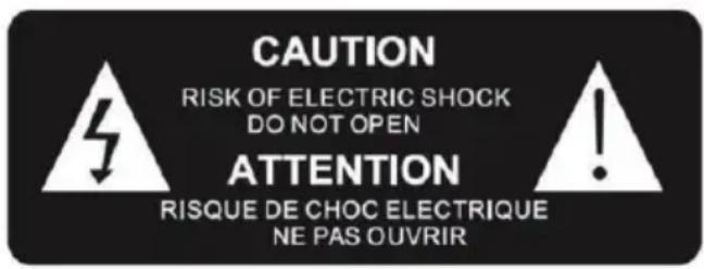CAUTION RISK OF ELECTRIC SHOCK DO NOT OPEN ATTENTION RISQUE DE CHOC ELECTRIQUE NE PAS OUVRIR